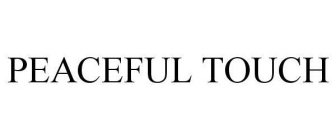 PEACEFUL TOUCH