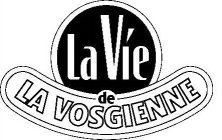 LA VIE DE LA VOSGIENNE