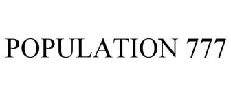 POPULATION 777