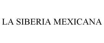 LA SIBERIA MEXICANA