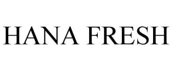 HANA FRESH