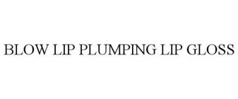 BLOW LIP PLUMPING LIP GLOSS