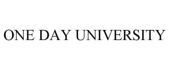 ONE DAY UNIVERSITY