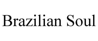 BRAZILIAN SOUL