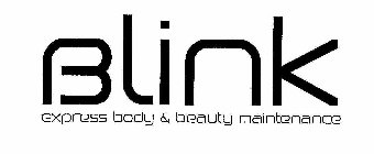 BLINK EXPRESS BODY & BEAUTY MAINTENANCE