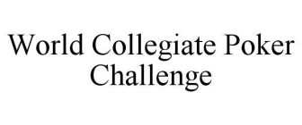 WORLD COLLEGIATE POKER CHALLENGE