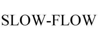 SLOW-FLOW