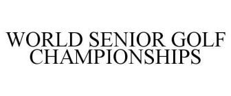 WORLD SENIOR GOLF CHAMPIONSHIPS