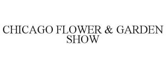 CHICAGO FLOWER & GARDEN SHOW