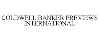 COLDWELL BANKER PREVIEWS INTERNATIONAL