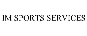 IM SPORTS SERVICES
