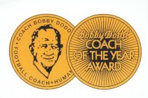 COACH BOBBY DODD FOOTBALL COACH BOBBY DO