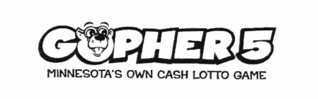 GOPHER 5 MINNESOTA'S OWN CASH LOTTO GAME