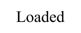 LOADED