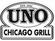 UNO CHICAGO GRILL EST. 1943