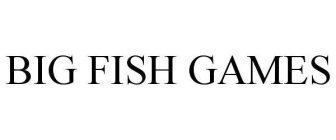 BIG FISH GAMES