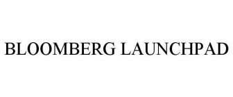 BLOOMBERG LAUNCHPAD