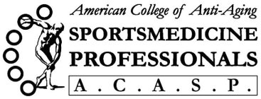 AMERICAN COLLEGE OF ANTI-AGING SPORTSMEDICINE PROFESSIONALS A.C.A.S.P.ICINE PROFESSIONALS A.C.A.S.P.