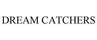 DREAM CATCHERS