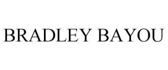 BRADLEY BAYOU