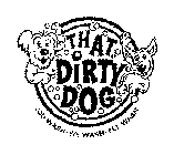 THAT DIRTY DOG YOU WASH WE WASH PET WASH