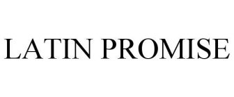 LATIN PROMISE