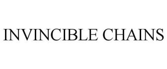 INVINCIBLE CHAINS