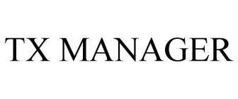 TX MANAGER