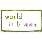 WORLD IN BLOOM