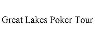 GREAT LAKES POKER TOUR