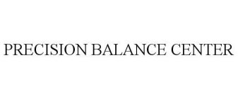 PRECISION BALANCE CENTER