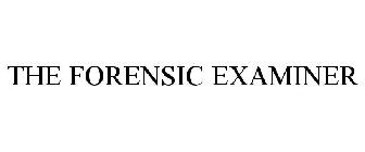 THE FORENSIC EXAMINER