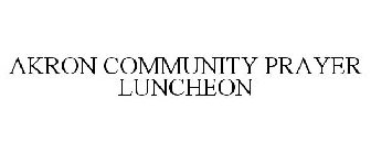 AKRON COMMUNITY PRAYER LUNCHEON