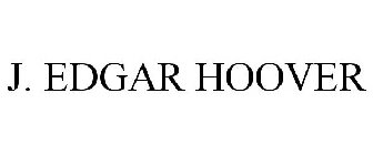 J. EDGAR HOOVER