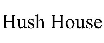 HUSH HOUSE