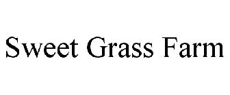 SWEET GRASS FARM