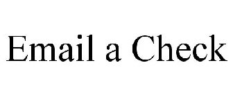 EMAIL A CHECK