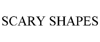 SCARY SHAPES