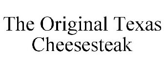 THE ORIGINAL TEXAS CHEESESTEAK