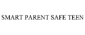 SMART PARENT SAFE TEEN