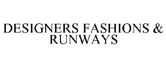 DESIGNERS FASHIONS & RUNWAYS