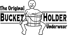 THE ORIGINAL BUCKET HOLDER UNDERWEAR