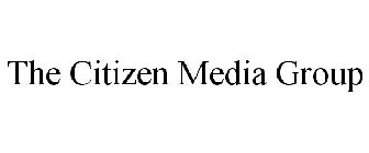 THE CITIZEN MEDIA GROUP
