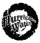 HURRICANE WATCH