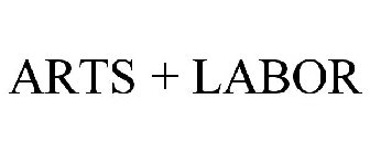 ARTS + LABOR