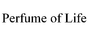 PERFUME OF LIFE