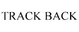 TRACK BACK
