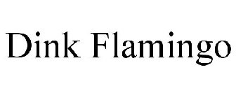 DINK FLAMINGO