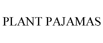 PLANT PAJAMAS
