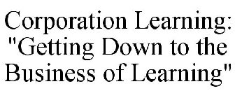 CORPORATION LEARNING: 